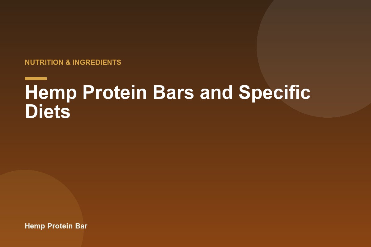 Hemp Protein Bars and Specific Diets